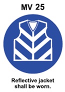 MV25 - Reflective jacket shall be worn