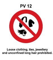 PV12 - Loose clothing, ties, jewellery prohibited