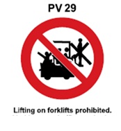 PV29 - Lifting on forklifts prohibited