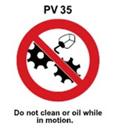 PV35 - Do not clean or oil while in motion